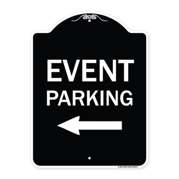 Signmission Event Parking Only With Left Arrow Heavy-Gauge Aluminum Architectural Sign, 24" x 18", BW-1824-24072 A-DES-BW-1824-24072 - main
